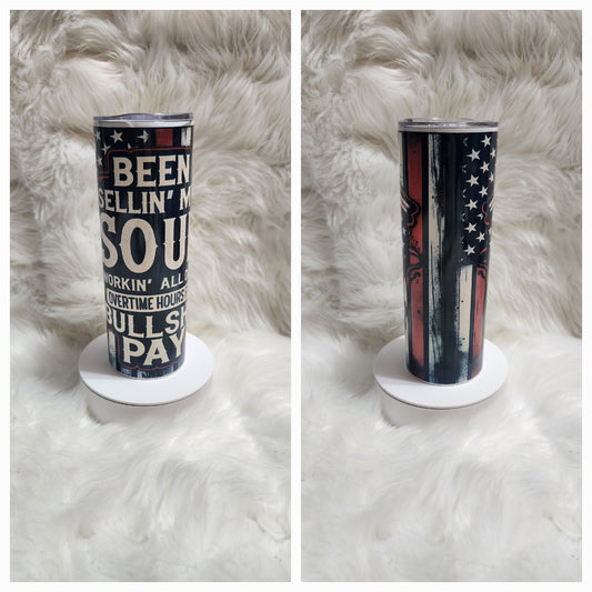 Been Selling My Soul stainless steel tumbler